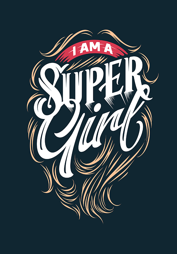 I Am A Super Girl - Hand Lettering Quote