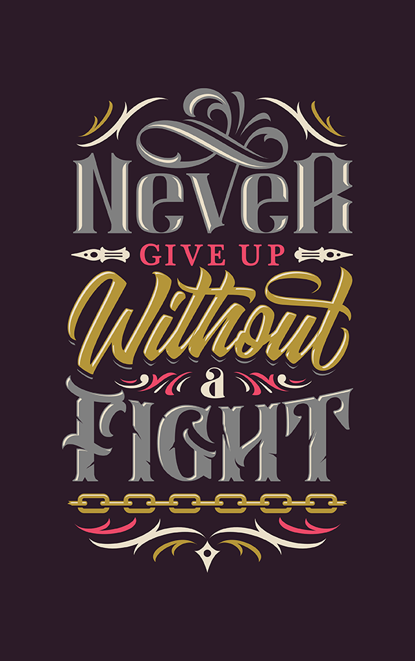 Never Give Up Without a Fight - Hand Lettering Quote