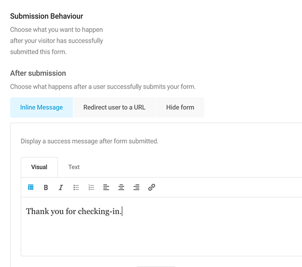 Where you add a personalized message a user will receive once submitting form.