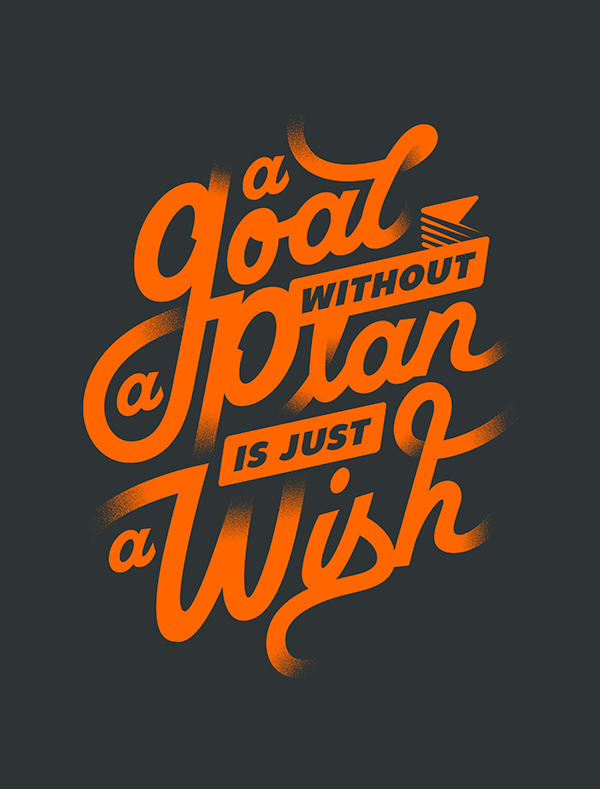 A good without a plan is just a wish